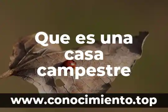 Que es la casa blanca en colombia 5 Que es una casa campestre